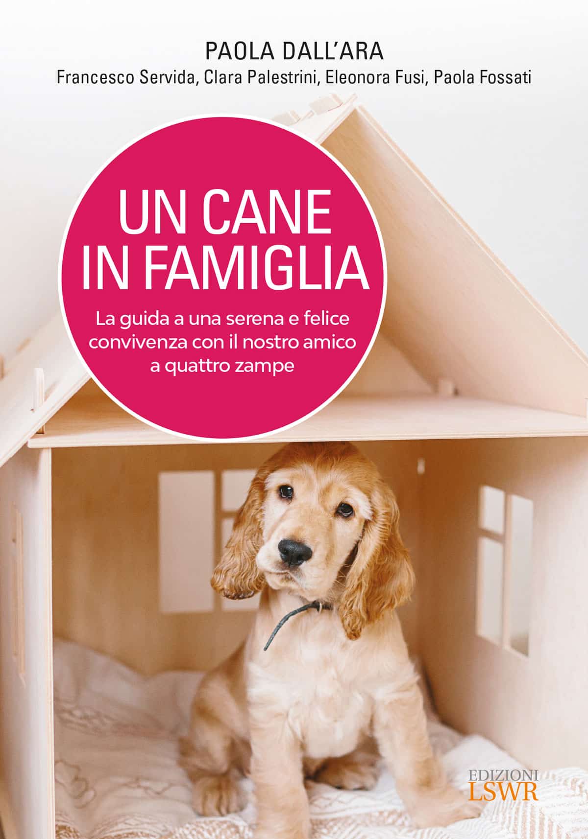 un cane in famiglia libro paola dall'ara